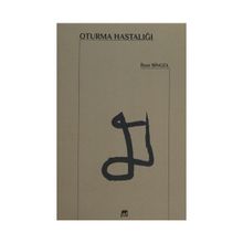 Oturma Hastalığı - İlyaz Bingül