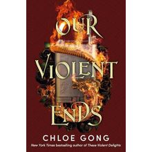 Our Violent Ends - Chloe Gong
