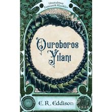 Ouroboros Yılanı - Unutulmuş Fantastik Klasikler - E.R Eddison