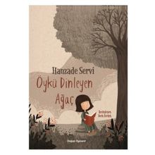 Öykü Dinleyen Ağaç - Hanzade Servi