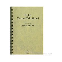 Öykü Yazma Teknikleri - Salih Bolat