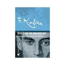 Öyküler ve Anlatılar - Franz Kafka
