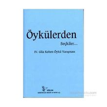 ÖYKÜLERDEN SEÇKİLER... IV. GILA KOHEN YARIŞMASINDA - KOLEKTIF