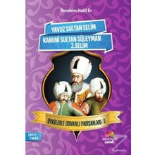 Öykülerle Osmanlı Padişahları 3 - İbrahim Halil Er