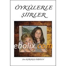 Öykülerle Şiirler - Şirin Karakaş Özbilen