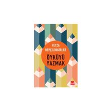 Öyküyü Yazmak - Feyza Hepçillingirler