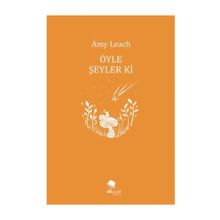 Öyle Şeyler Ki - Amy Leach