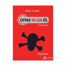 OYNA YA DA ÖL GENÇ BOND 3 - CHARLIE HIGSON