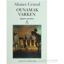 OYNAMAK VARKEN - AHMET CEMAL