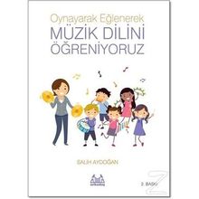 OYNAYARAK EĞLENEREK MÜZİK DILINI ÖĞRENİYORUZ - SALIH AYDOĞAN