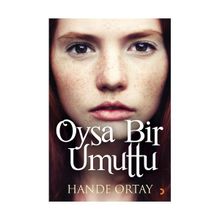Oysa Bir Umuttu - Hande Ortay