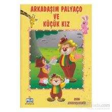 OYUN ARKADAŞLARMIZ SERISI ARKADAŞIM PALYAÇO VE KÜÇÜK KIZ - ÖYKÜ ZERREM