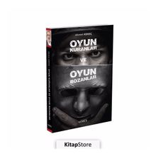 Oyun Kuranlar ve Oyun Bozanlar - Ahmet Kekeç