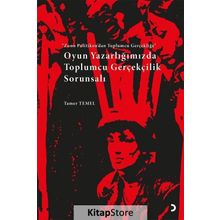 Oyun Yazarlığımızda Toplumcu Gerçekçilik Sorunsalı - Tamer Temel