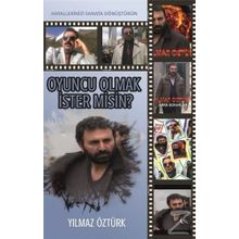 Oyuncu Olmak İster misin? - Yılmaz Öztürk