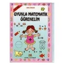 OYUNLA MATEMATIK ÖĞRENELİM 3 - 4 YAŞ - BENGÜL DEDEOĞLU