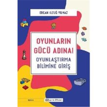 Oyunların Gücü Adına Oyunlaştırma Bilimine Giriş-Ercan Altuğ Yılmaz