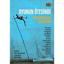 Oyunun Ötesinde - Peter Donnelly pierre bourdiev Ahmet Talimciler Loic Wacquant Dağhan Irak Nefise Bulgu Gertrud Pfister Betül Yarar Kari Fasting Nagehan Tokdoğan İdris Akkuzu Funda Akcan İlknur Hacısoftaoğlu Zuhal Akmeşe