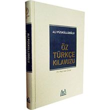ÖZ TÜRKÇE KILAVUZU - ALI PÜSKÜLLÜOĞLU
