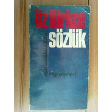 Öz Türkçe Sözlük - Ali Püsküllüoğlu