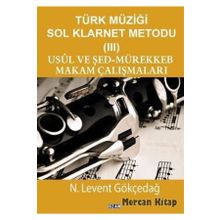 Ozan Yayıncılık Türk Müziği Sol Klarnet Metodu 3 Usul Ve Şed-mürekkeb Makam Çalışmaları 9786057569592