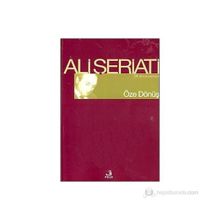 ÖZE DÖNÜŞ - ALI ŞERİATİ