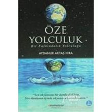 Öze Yolculuk - Aydanur Aktaş Hıra