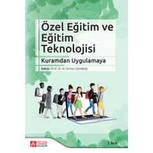 Özel Eğitim ve Eğitim Teknolojisi: Kuramdan Uygulamaya - Pegem Akademi Yayıncılık