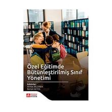 Özel Eğitimde Bütünleştirilmiş Sınıf Yönetimi - Pegem Akademi Yayıncılık