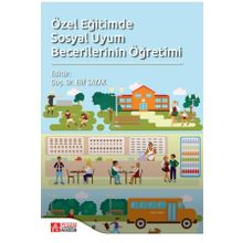 Özel Eğitimde Sosyal Uyum Becerilerinin Öğretimi - Pegem Akademi Yayıncılık