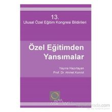 Özel Eğitimden Yansımalar 13 - Ulusal Özel Eğitim Kongresi - Ahmet Konrot