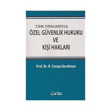Özel Güvenlik Hukuku ve Kişi Hakları - Ramazan Cengiz Derdiman
