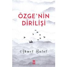 Özgenin Dirilişi - Ahmet Bulut