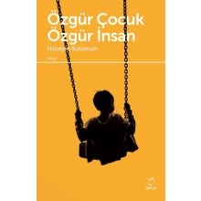 Özgür Çocuk Özgür İnsan - Hüseyin Kotaman