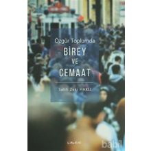 Özgür Toplumda Birey ve Cemaat - Salih Zeki Haklı