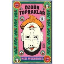 Özgür Topraklar - Neel Mukherjee