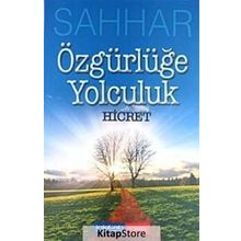 ÖZGÜRLÜĞE YOLCULUK HICRET - ABDULHAMID CUDE ES-SAHHAR