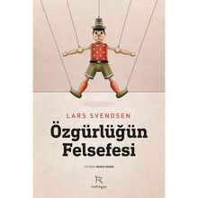 Özgürlüğün Felsefesi Lars Svendsen