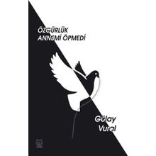 Özgürlük Annemi Öpmedi-Luna Yayınları