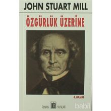 ÖZGÜRLÜK ÜZERINE - JOHN STUART MILL