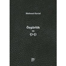 Özgürlük ve Çi-Çi - Mehmet Kartal