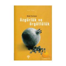 ÖZGÜRLÜK VE ÖRGÜTLÜLÜK - HALUK YURTSEVER
