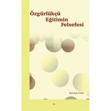 Özgürlükçü Eğitimin Felsefesi - Nevzat Can