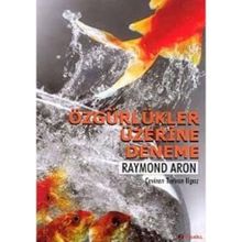 ÖZGÜRLÜKLER ÜZERİNE DENEME - RAYMOND ARON