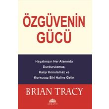 Özgüvenin Gücü - Brian Tracy