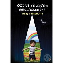 Ozi Ve Tülüş'ün Günlükleri 2 - Tülay Tuncaboylu