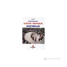 ÖZKAYNAKLARINDAN ALEVILIK - BEKTAŞİLİK ARAŞTIRMALARI - GÜLAY ÖZ