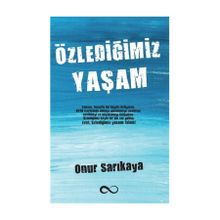 Özlediğimiz Yaşam - Onur Sarıkaya