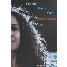 Özlemi Batık Gemi - Neslihan Perşembe