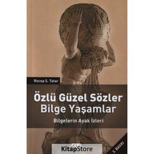 ÖZLÜ GÜZEL SÖZLER BILGE YAŞAMLAR BILGELERIN AYAK İZLERİ - RECEP S. TATAR